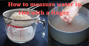 how to measure water in rice with finger