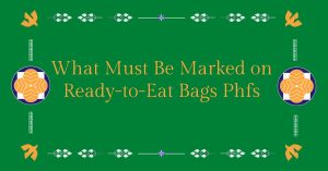 what must be marked on ready to eat bags phfs