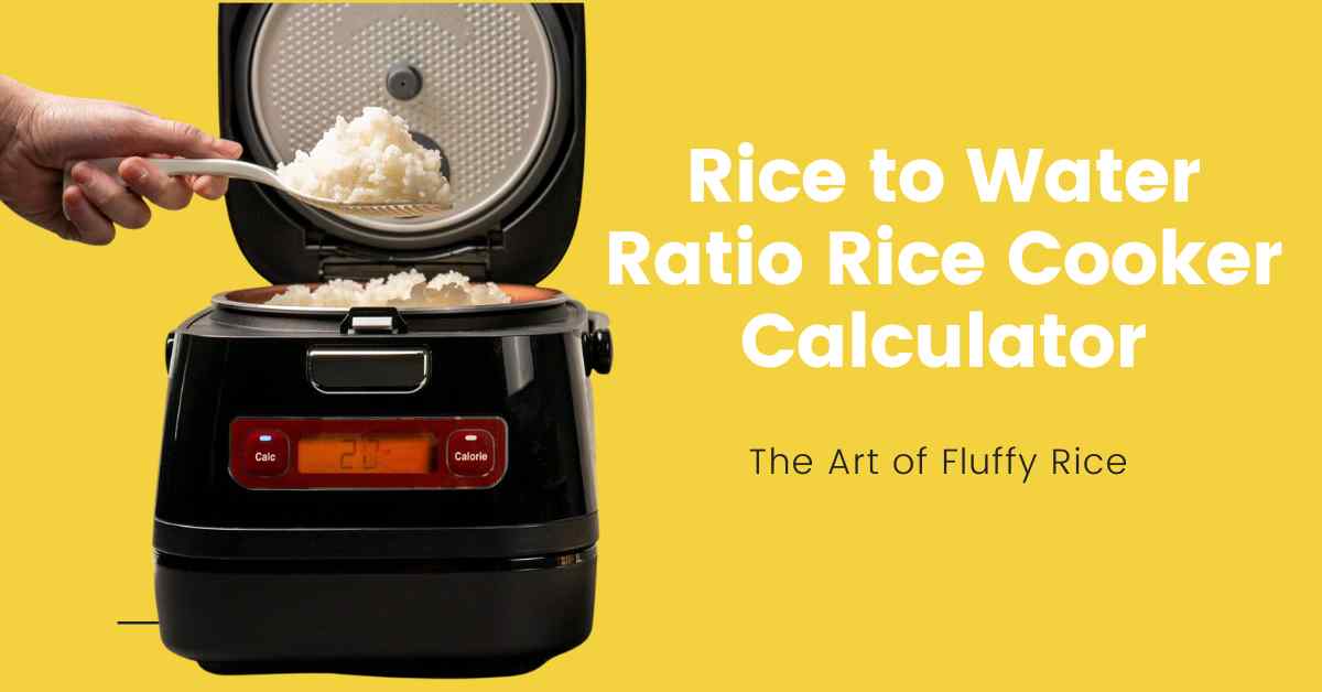 Rice to Water Ratio Rice Cooker Calculator